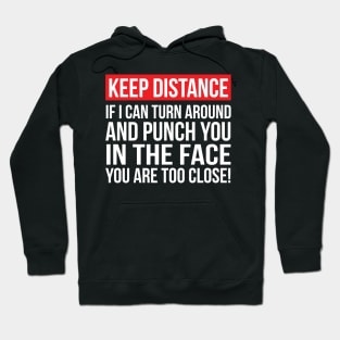 Keep Distance Punch you in the Face Hoodie